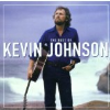 Kevin Johnson - Rock And Roll (I Gave You The Best Years Of My Life)